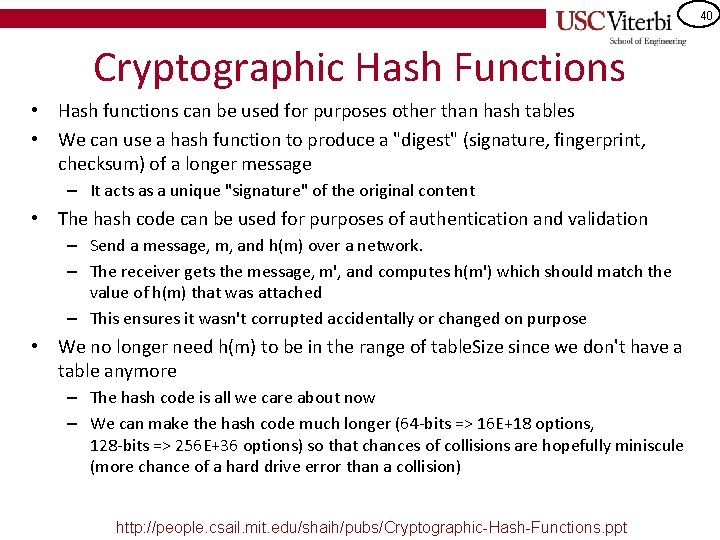 40 Cryptographic Hash Functions • Hash functions can be used for purposes other than