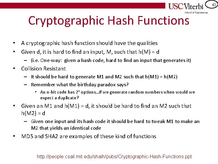 42 Cryptographic Hash Functions • A cryptographic hash function should have the qualities •