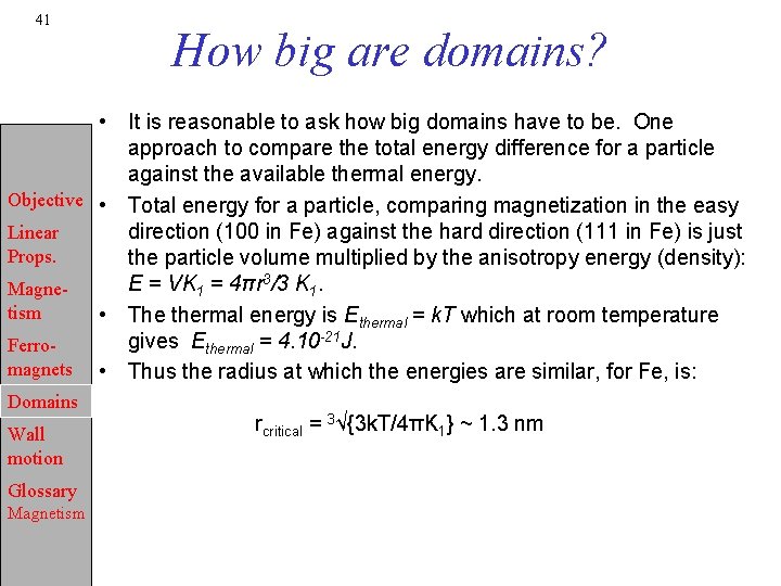 41 How big are domains? • It is reasonable to ask how big domains