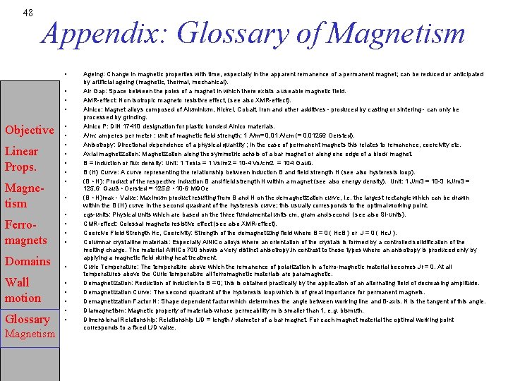 48 Appendix: Glossary of Magnetism • • Objective Linear Props. Magnetism • • Ferromagnets