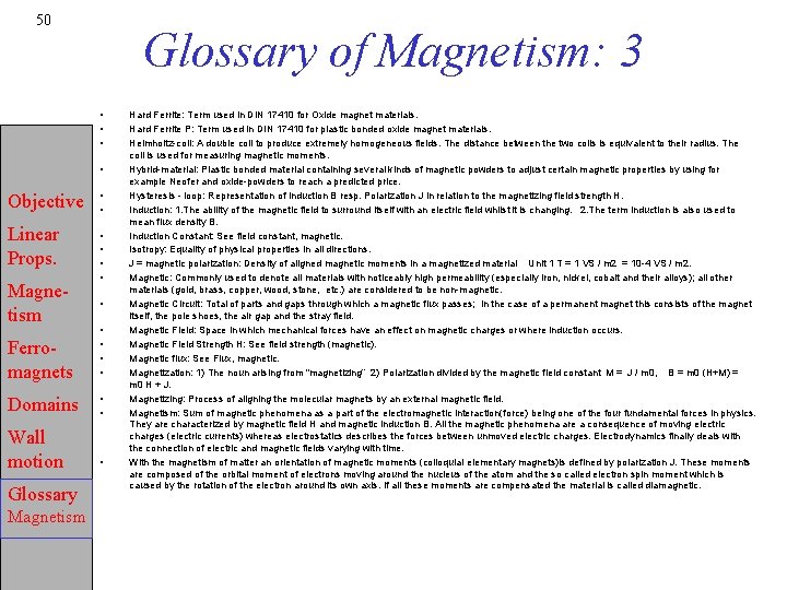 50 Glossary of Magnetism: 3 • • Objective Linear Props. Magnetism • • Ferromagnets