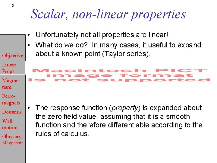 8 Objective Scalar, non-linear properties • Unfortunately not all properties are linear! • What