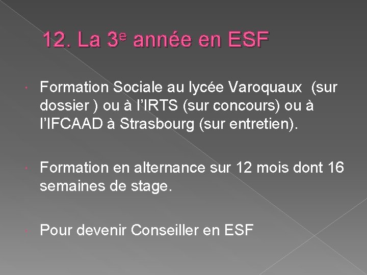 12. La 3 e année en ESF Formation Sociale au lycée Varoquaux (sur dossier