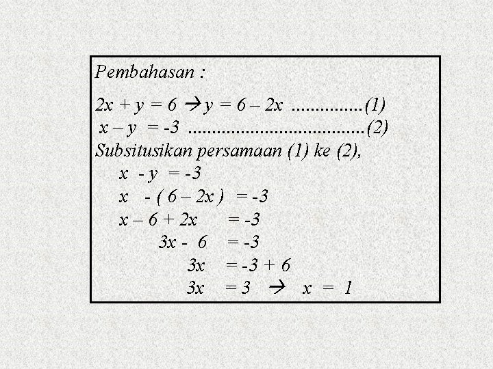 Pembahasan : 2 x + y = 6 – 2 x. . . .