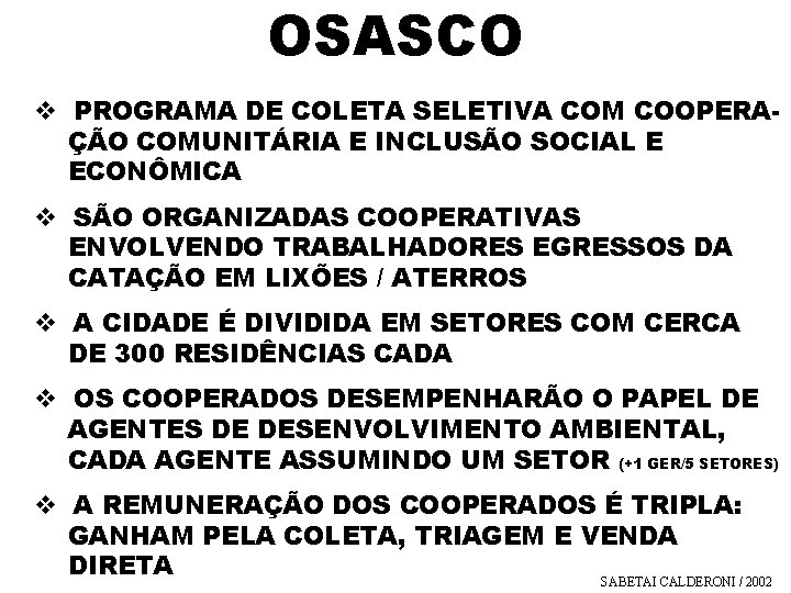 OSASCO v PROGRAMA DE COLETA SELETIVA COM COOPERAÇÃO COMUNITÁRIA E INCLUSÃO SOCIAL E ECONÔMICA