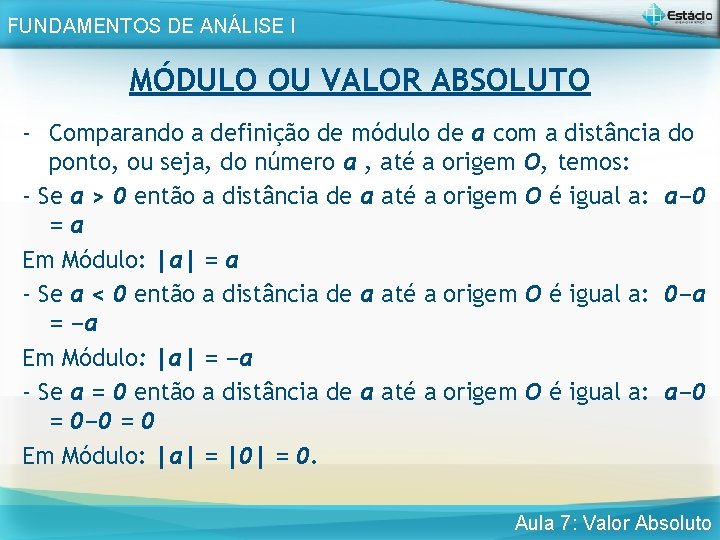 . FUNDAMENTOS DE ANÁLISE I MÓDULO OU VALOR ABSOLUTO - Comparando a definição de