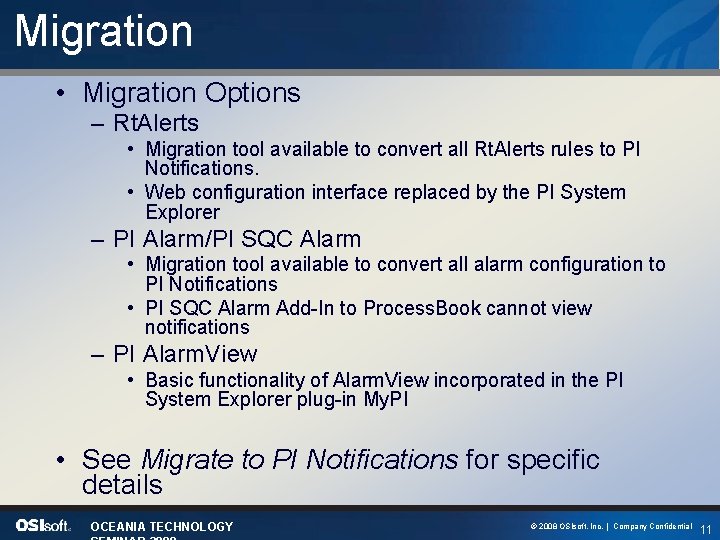 Migration • Migration Options – Rt. Alerts • Migration tool available to convert all