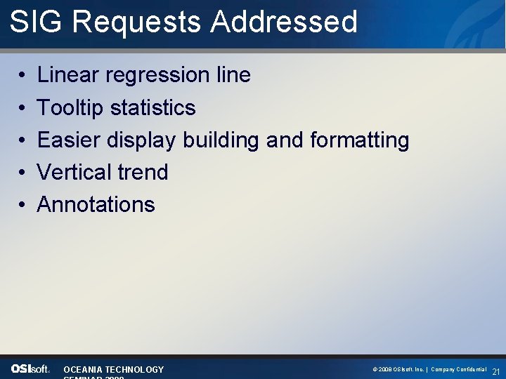 SIG Requests Addressed • • • Linear regression line Tooltip statistics Easier display building