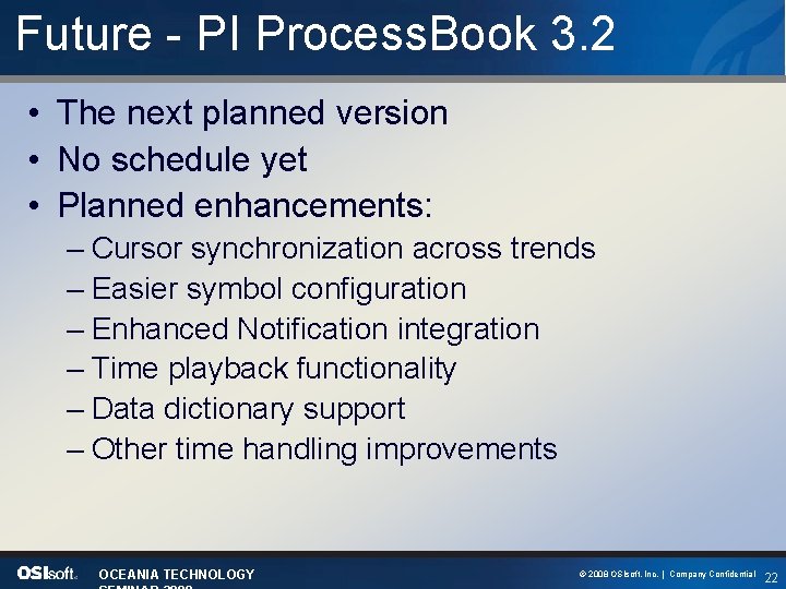 Future - PI Process. Book 3. 2 • The next planned version • No