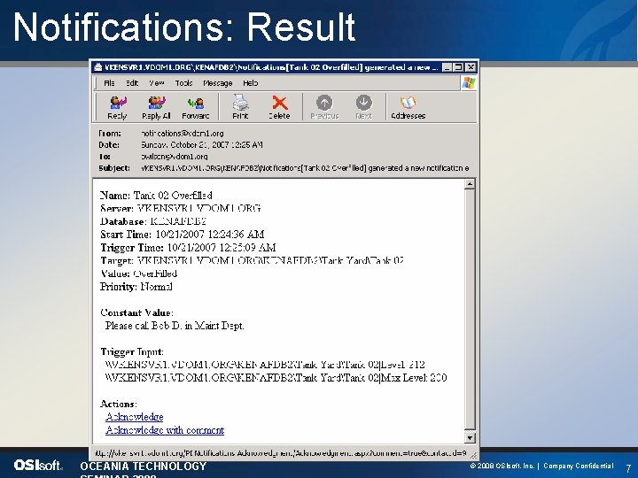 Notifications: Result OCEANIA TECHNOLOGY © 2008 OSIsoft, Inc. | Company Confidential 7 