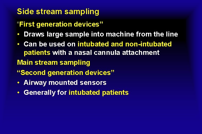 Side stream sampling “First generation devices” • Draws large sample into machine from the
