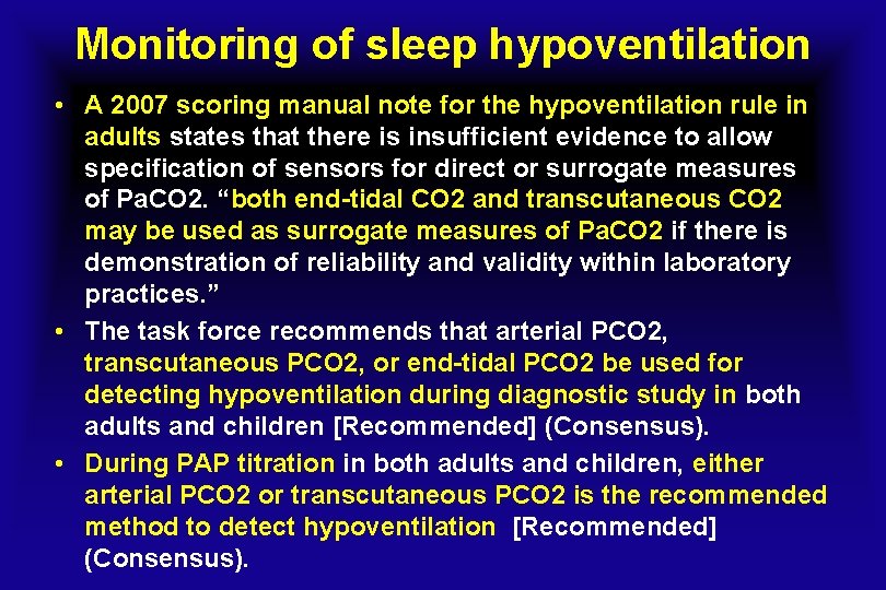 Monitoring of sleep hypoventilation • A 2007 scoring manual note for the hypoventilation rule