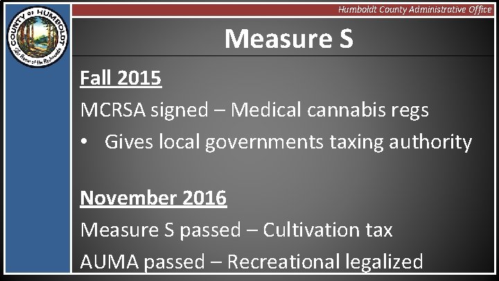 Humboldt County Administrative Office Measure S Fall 2015 MCRSA signed – Medical cannabis regs