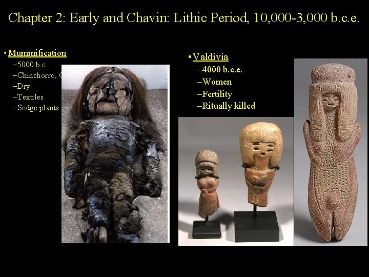 Chapter 2: Early and Chavin: Lithic Period, 10, 000 -3, 000 b. c. e.