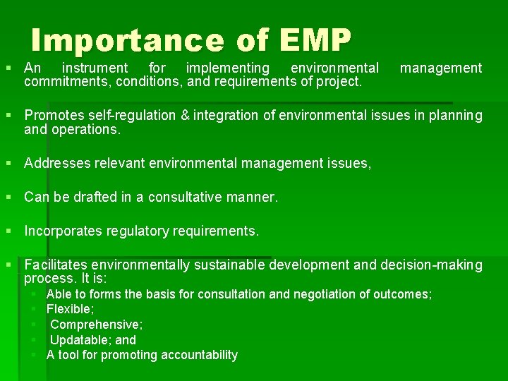Importance of EMP § An instrument for implementing environmental commitments, conditions, and requirements of