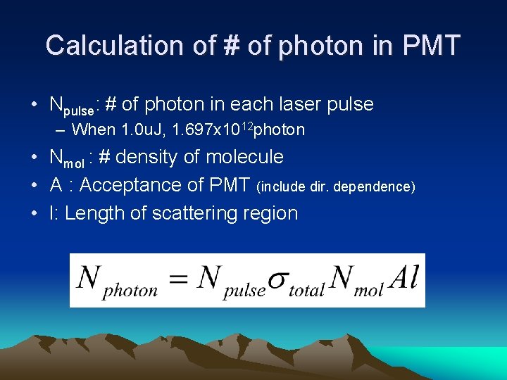 Calculation of # of photon in PMT • Npulse: # of photon in each