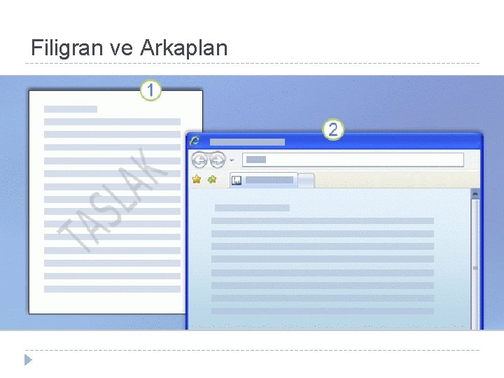Filigran ve Arkaplan Filigran ve Arkaplan