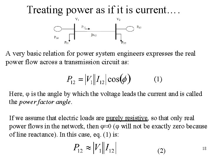 Treating power as if it is current…. A very basic relation for power system