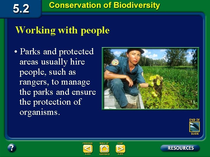 Working with people • Parks and protected areas usually hire people, such as rangers,