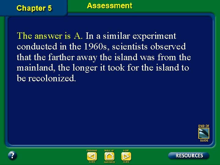 The answer is A. In a similar experiment conducted in the 1960 s, scientists The answer is A. In a similar experiment conducted in the 1960 s, scientists
