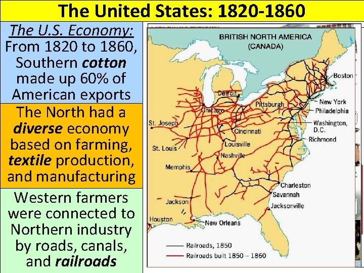 The United States: 1820 -1860 The U. S. Economy: From 1820 to 1860, Southern