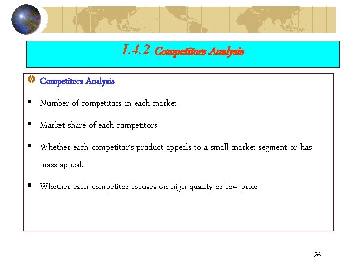 I. 4. 2 Competitors Analysis § Number of competitors in each market § Market
