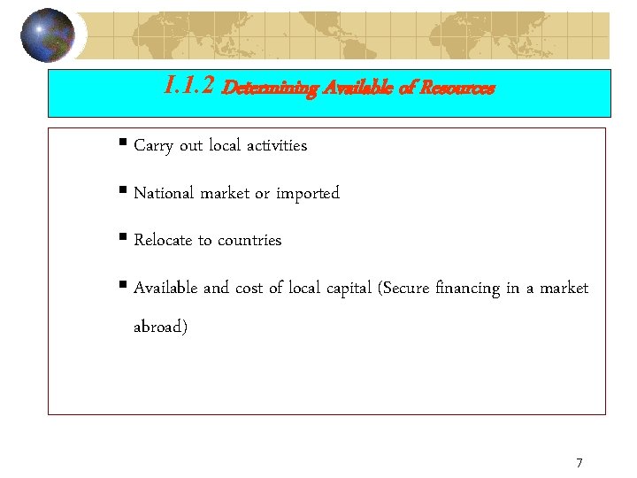 I. 1. 2 Determining Available of Resources § Carry out local activities § National