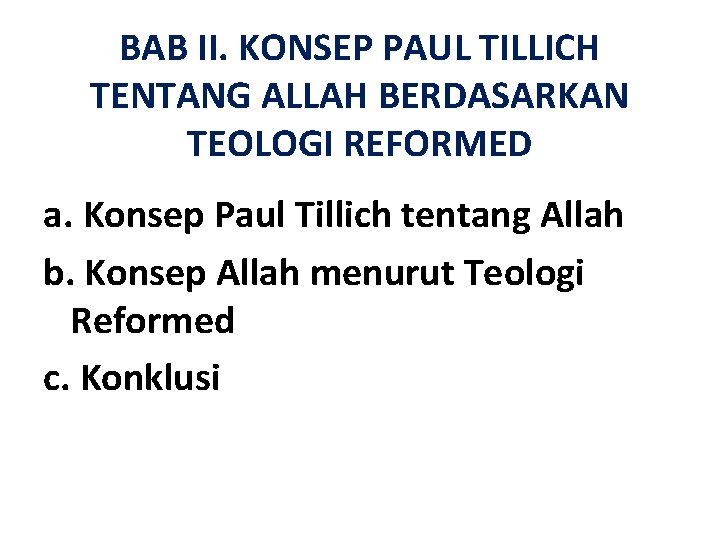 BAB II. KONSEP PAUL TILLICH TENTANG ALLAH BERDASARKAN TEOLOGI REFORMED a. Konsep Paul Tillich