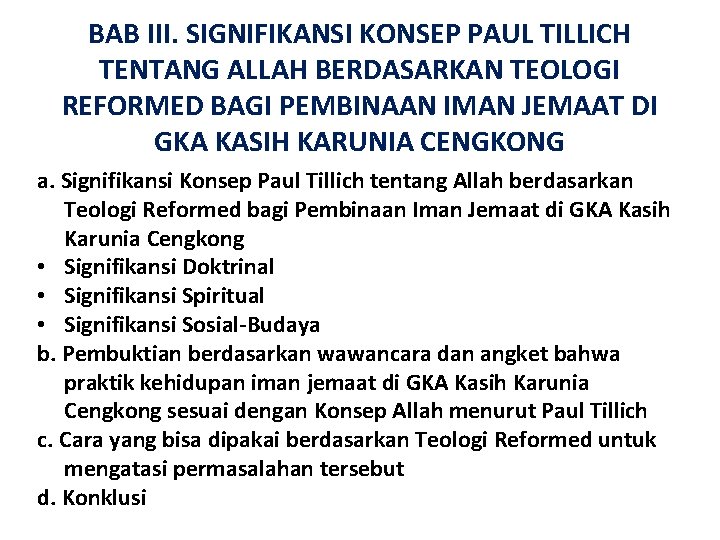 BAB III. SIGNIFIKANSI KONSEP PAUL TILLICH TENTANG ALLAH BERDASARKAN TEOLOGI REFORMED BAGI PEMBINAAN IMAN