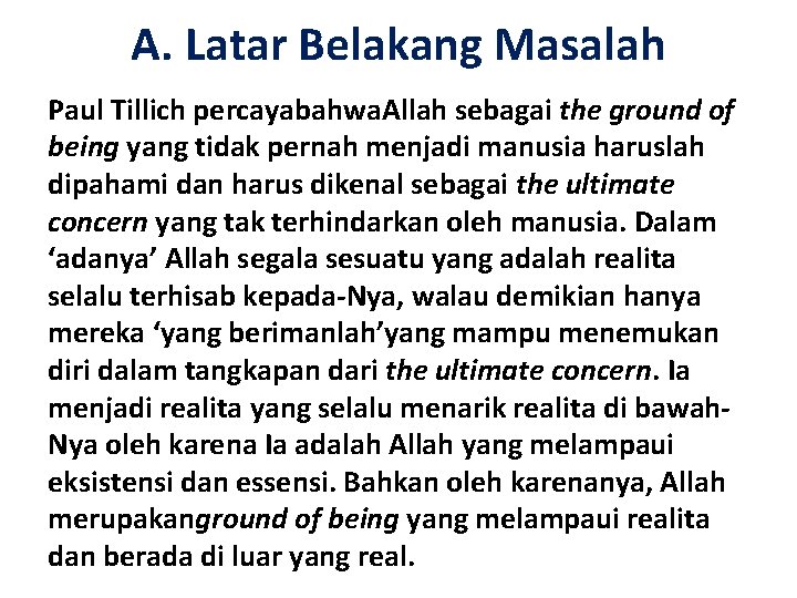 A. Latar Belakang Masalah Paul Tillich percayabahwa. Allah sebagai the ground of being yang