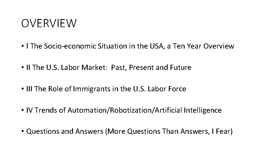 OVERVIEW • I The Socio-economic Situation in the USA, a Ten Year Overview •