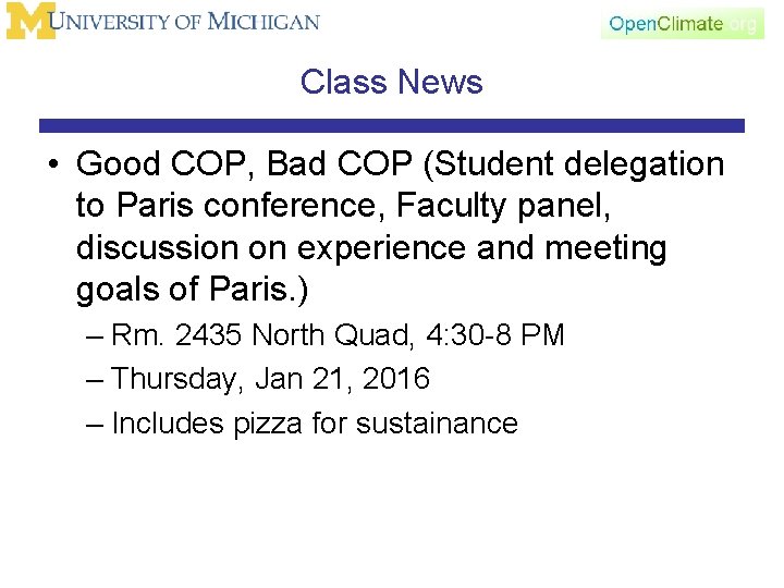 Class News • Good COP, Bad COP (Student delegation to Paris conference, Faculty panel,