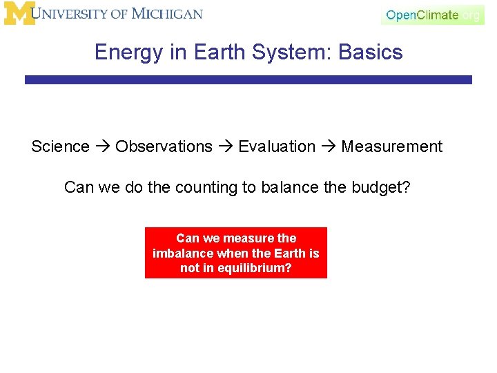 Energy in Earth System: Basics Science Observations Evaluation Measurement Can we do the counting