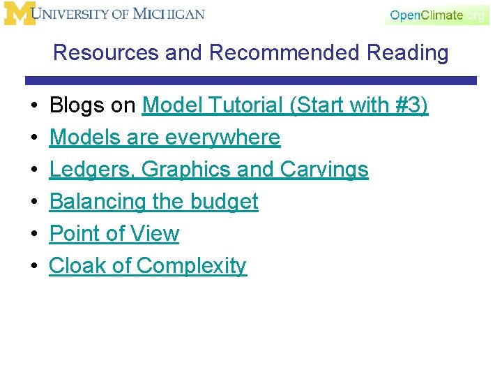 Resources and Recommended Reading • • • Blogs on Model Tutorial (Start with #3)