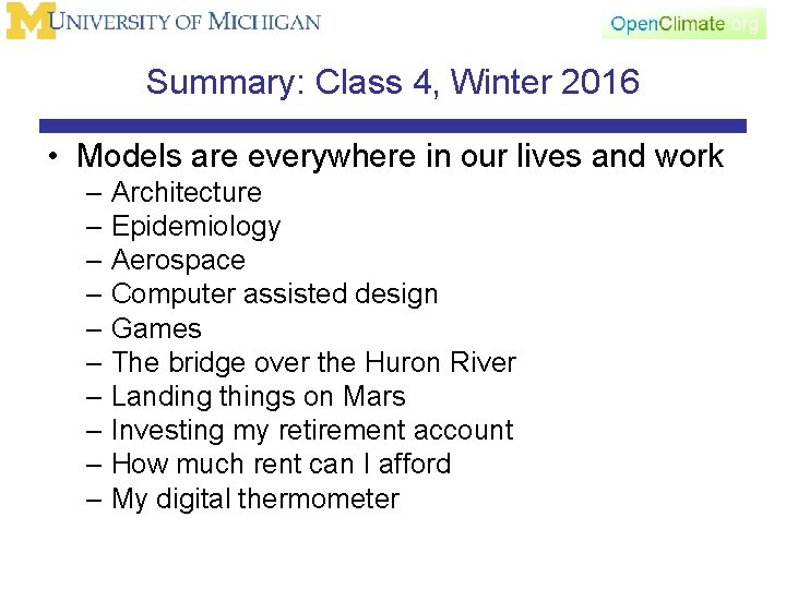 Summary: Class 4, Winter 2016 • Models are everywhere in our lives and work