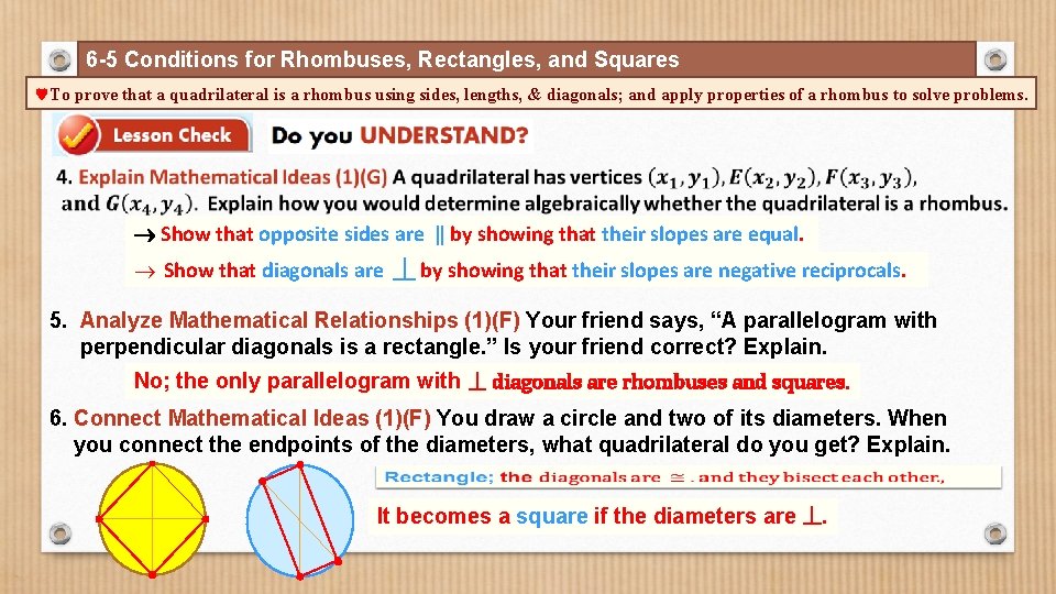 6 -5 Conditions for Rhombuses, Rectangles, and Squares To prove that a quadrilateral is