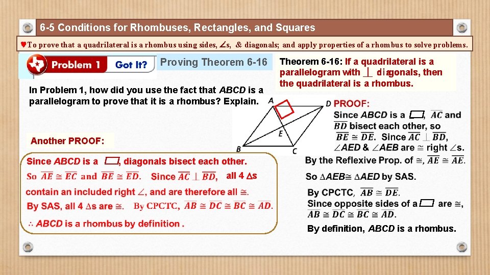 6 -5 Conditions for Rhombuses, Rectangles, and Squares To prove that a quadrilateral is