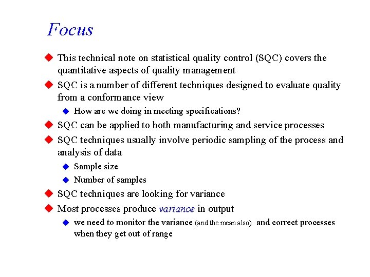 Focus u This technical note on statistical quality control (SQC) covers the quantitative aspects