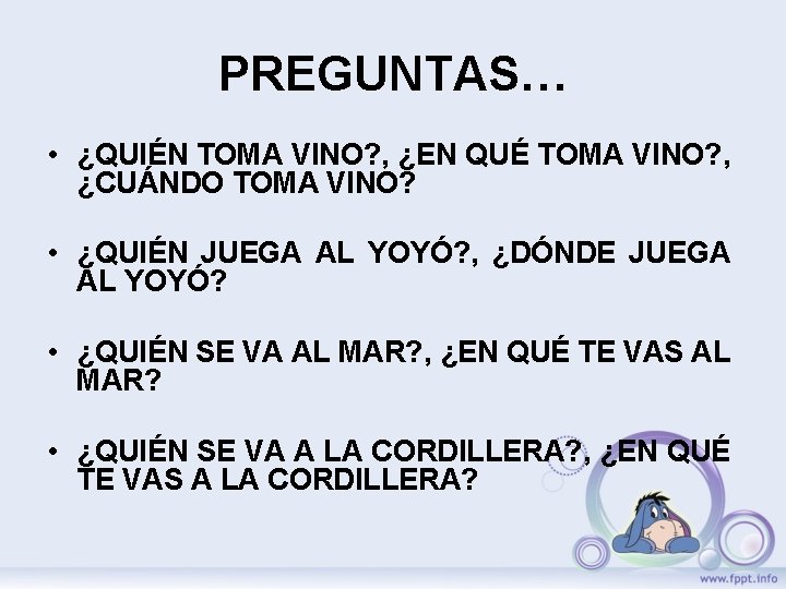 PREGUNTAS… • ¿QUIÉN TOMA VINO? , ¿EN QUÉ TOMA VINO? , ¿CUÁNDO TOMA VINO?