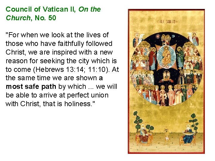 Council of Vatican II, On the Church, No. 50 "For when we look at