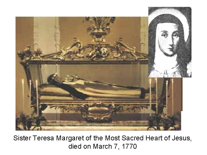  Sister Teresa Margaret of the Most Sacred Heart of Jesus, died on March