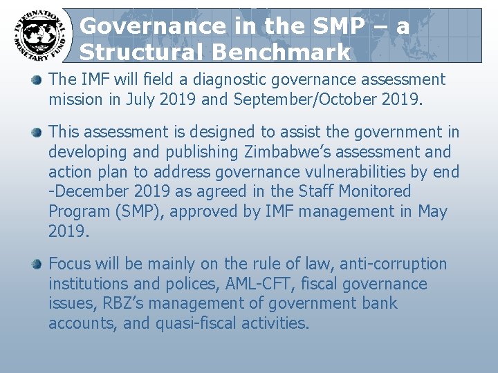 Governance in the SMP – a Structural Benchmark The IMF will field a diagnostic