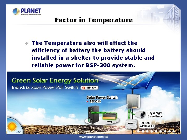 Factor in Temperature u The Temperature also will effect the efficiency of battery the