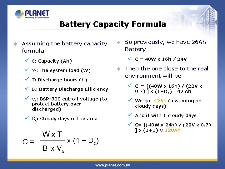 Battery Capacity Formula u Assuming the battery capacity formula ü C: Capacity (Ah) ü