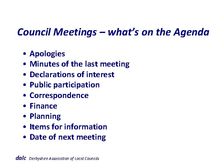  Council Meetings – what’s on the Agenda • Apologies • Minutes of the