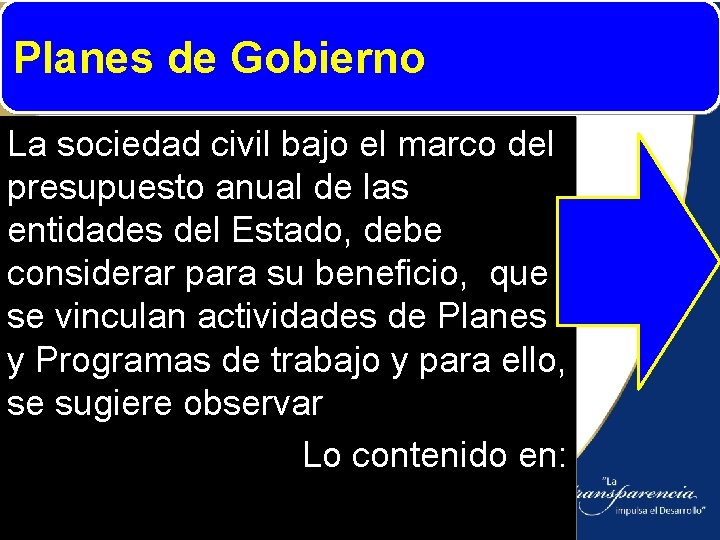 Planes de Gobierno La sociedad civil bajo el marco del presupuesto anual de las