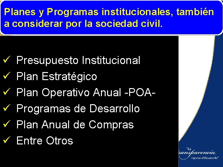 Planes y Programas institucionales, también a considerar por la sociedad civil. ü ü ü