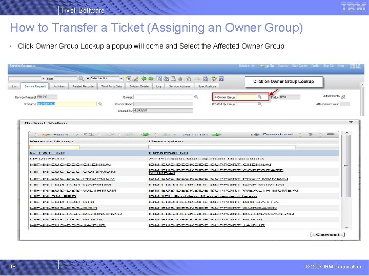 Tivoli Software How to Transfer a Ticket (Assigning an Owner Group) • Click Owner