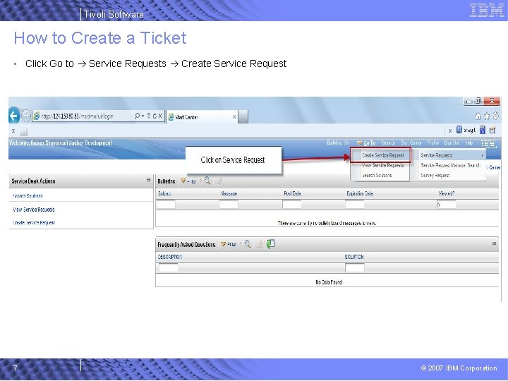 Tivoli Software How to Create a Ticket • Click Go to Service Requests Create