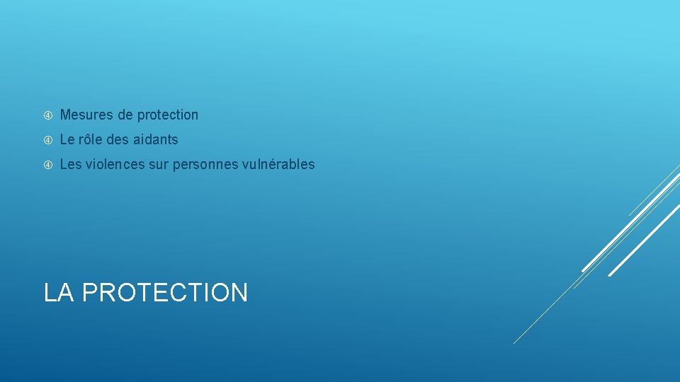  Mesures de protection Le rôle des aidants Les violences sur personnes vulnérables LA